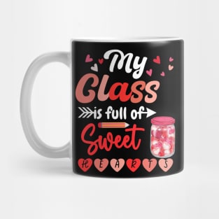 My Class is Full of Sweet Hearts Valentine Teacher Mug